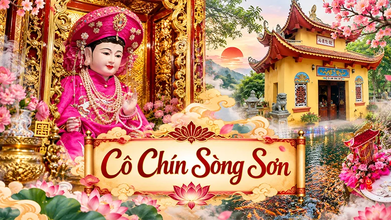 Cô Chín Sòng Sơn : Thần tích, căn quả, đền thờ và cách dâng lễ chuẩn